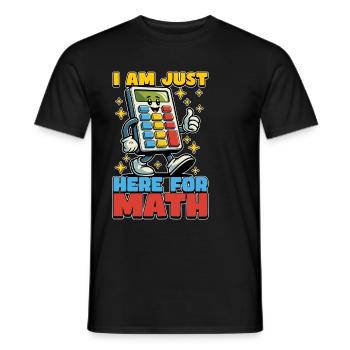 Mathematician I Am Just Here For Mathematical - Men's T-Shirt - black - Front - AI Model Male 178 light (178cm)