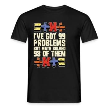 Mathematician I've Got 99 Problems Statistician - Männer T-Shirt - Schwarz - Vorne - AI Model Male 178 light (178cm)