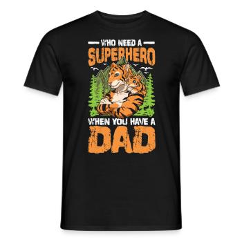 Who Need A Superhero When You Have A Dad - Männer T-Shirt - Schwarz - Vorne - AI Model Male 178 light (178cm)
