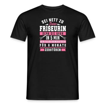 Sei nett zu Deiner Friseurin - Männer T-Shirt - Schwarz - Vorne - AI Model Male 178 light (178cm)