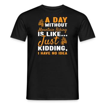 Biker A Day Without Mountain Biking - Men's T-Shirt - black - Front - AI Model Male 178 light (178cm)