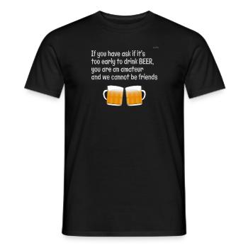 It's not early to drink beer - Men's T-Shirt - black - Front - AI Model Male 178 light (178cm)