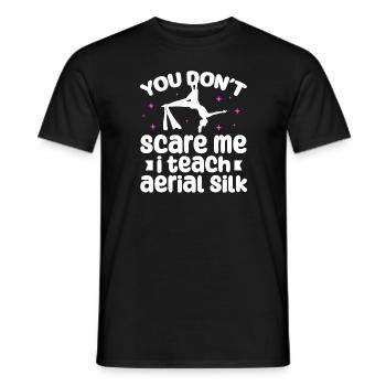You don't scare me i teach aerial silk | - Männer T-Shirt - Schwarz - Vorne - AI Model Male 178 light (178cm)