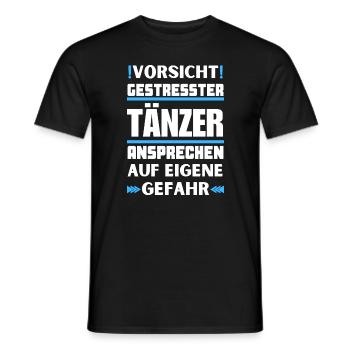 Don't talk to stressed dancers! - Men's T-Shirt - black - Front - AI Model Male 178 light (178cm)
