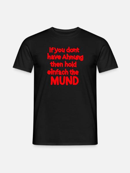 Lustiger Spruch Denglisch - Männer T-Shirt - Schwarz