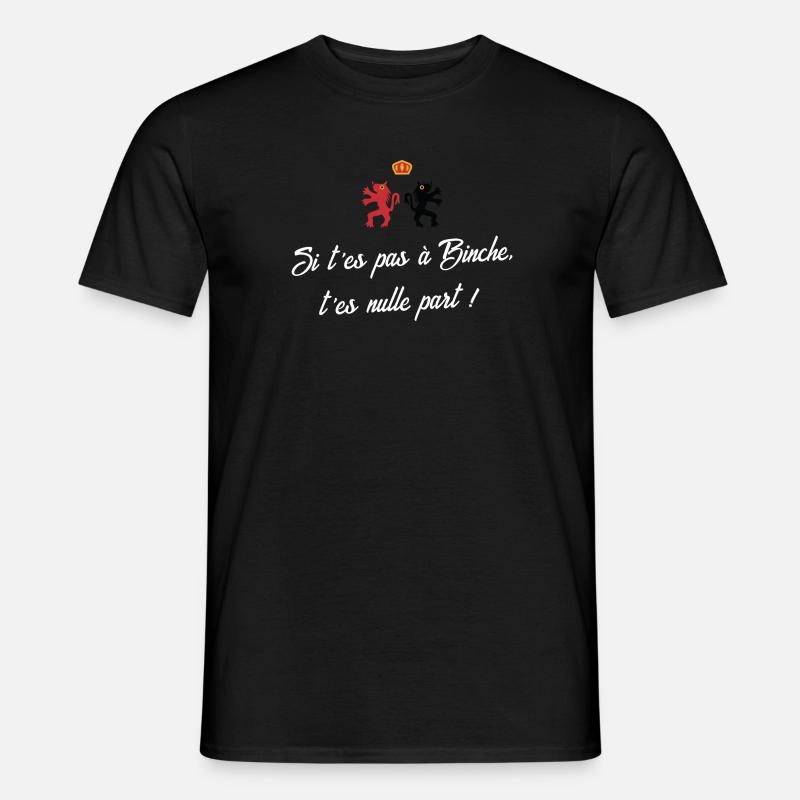 Si t'es pas à Binche t'es nulle part - Carnaval - T-shirt homme - noir