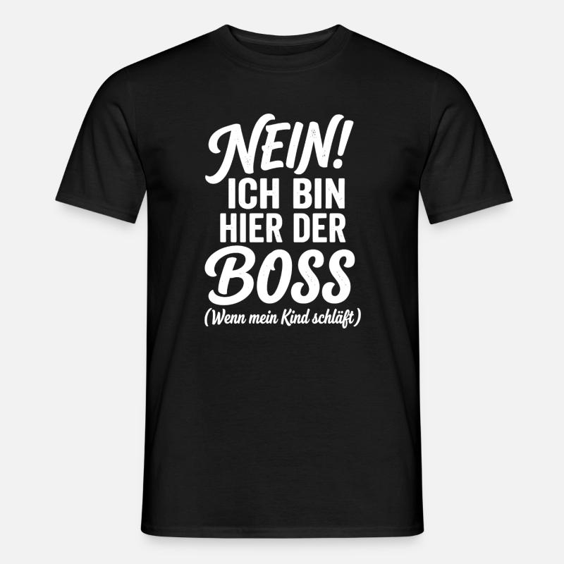 Nein! Ich Bin Hier Der Chef - Männer T-Shirt - Schwarz