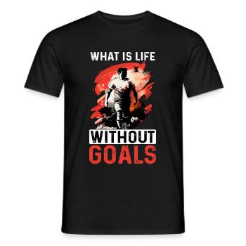 What Is Life Without Goals 10 - Männer T-Shirt - Schwarz - Vorne - AI Model Male 178 light (178cm)