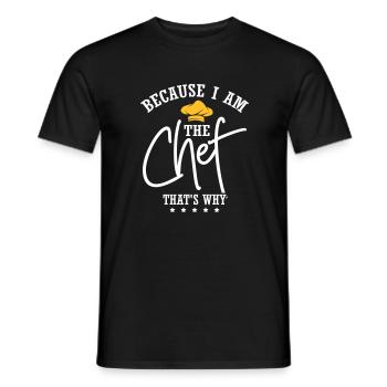 Because I Am The Chef - Männer T-Shirt - Schwarz - Vorne - AI Model Male 178 light (178cm)
