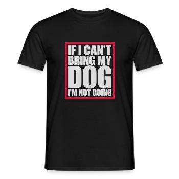 bring my dog quote - Men's T-Shirt - black - Front - AI Model Male 178 light (178cm)