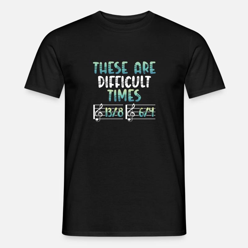 Ce sont des temps difficiles - T-shirt homme - noir
