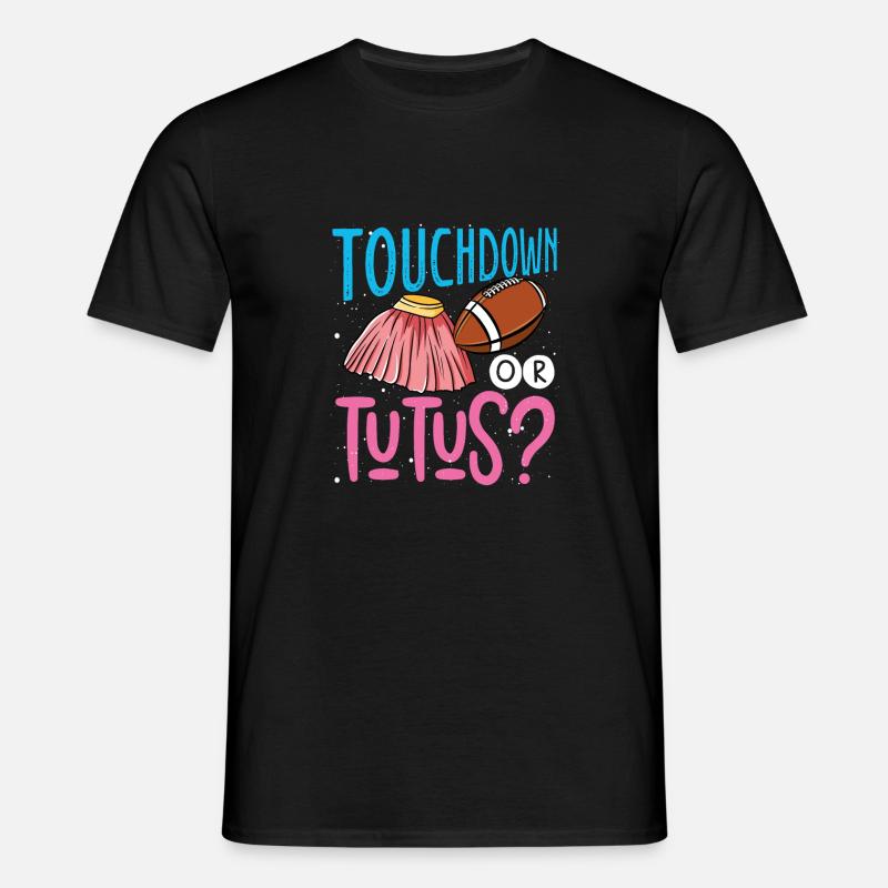 Touchdown Oder Tutus - Männer T-Shirt - Schwarz
