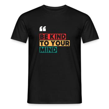 Be kind to your Mind - Men's T-Shirt - black - Front - AI Model Male 178 light (178cm)