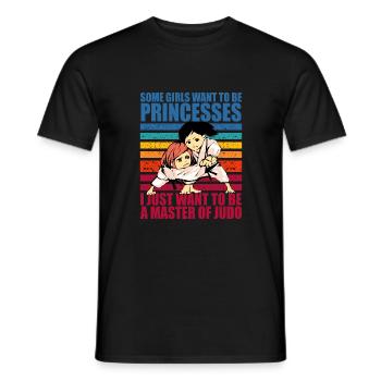Some Girls want to be princesses I just want to be - Men's T-Shirt - black - Front - AI Model Male 178 light (178cm)