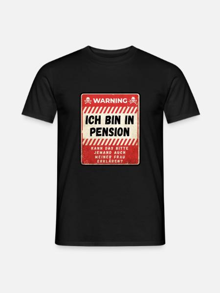 Ich bin in Pension - Männer T-Shirt - Schwarz