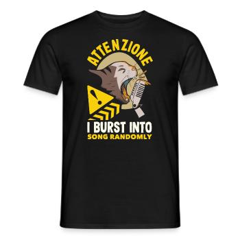 Attenzione I Burst Into Song Randomly Humor - Männer T-Shirt - Schwarz - Vorne - AI Model Male 178 light (178cm)