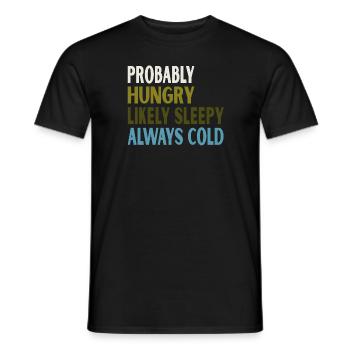 Probably Hungry Likely Sleepy Always Cold Vintage - Men's T-Shirt - black - Front - AI Model Male 178 light (178cm)