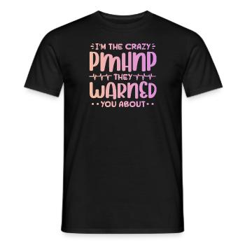 Im the crazy pmhnp they warned you about Design - Men's T-Shirt - black - Front - AI Model Male 178 light (178cm)