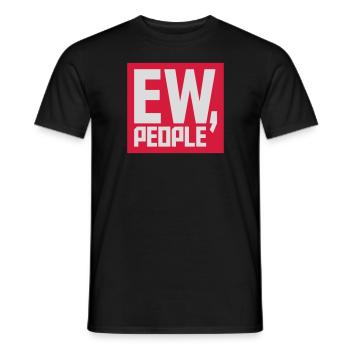 ew people citation drôle - T-shirt homme - noir - Devant - AI Model Male 178 light (178cm)