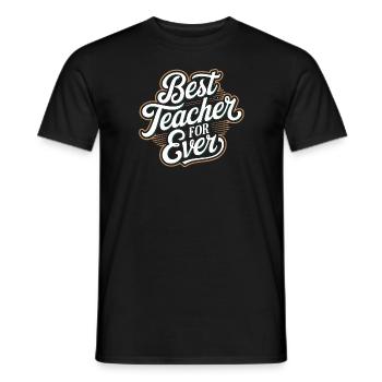 Best teacher for ever - Men's T-Shirt - black - Front - AI Model Male 178 light (178cm)