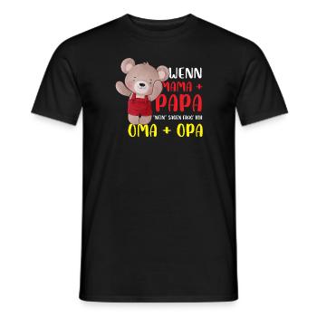 Wenn Mama Und Papa Nein Sagen Frage Ich Oma Und - Männer T-Shirt - Schwarz - Vorne - AI Model Male 178 light (178cm)