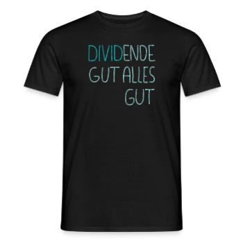 Dividende gut alles gut - Männer T-Shirt - Schwarz - Vorne - AI Model Male 178 light (178cm)