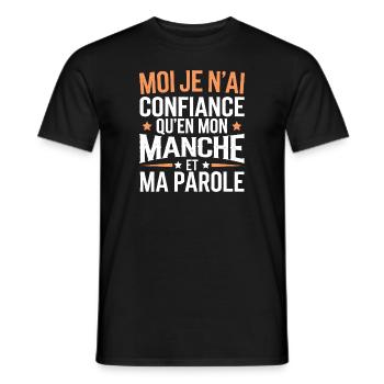 Moi, je n'ai confiance qu'en mon manche et ma paro - T-shirt homme - noir - Devant - AI Model Male 178 light (178cm)
