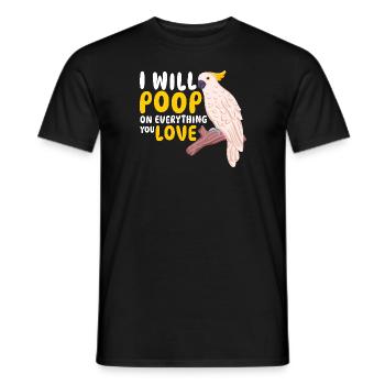 I Will Poop On Everything You Love Budgie Parrot - Men's T-Shirt - black - Front - AI Model Male 178 light (178cm)