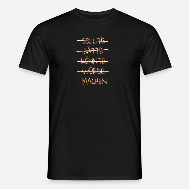 Einfach machen - Männer T-Shirt - Schwarz