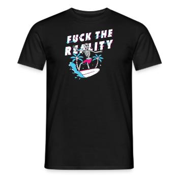 Fuck the Reality - be different - Männer T-Shirt - Schwarz - Vorne - AI Model Male 178 light (178cm)