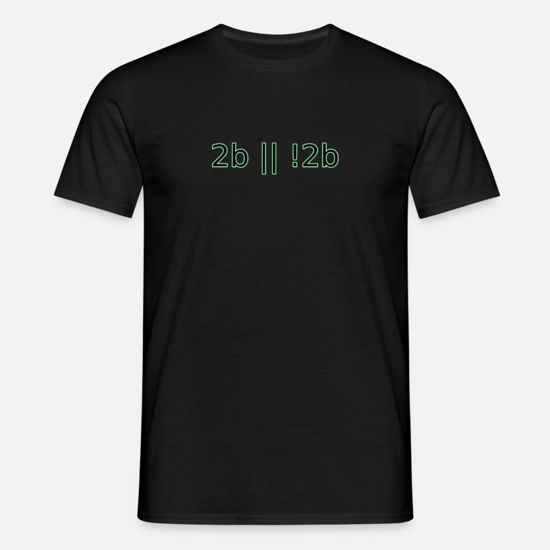 2b oder nicht 2b Hipster-Geek-Computerprogrammierer-Spaß - Männer T-Shirt - Schwarz