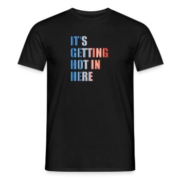 IT'S GETTING HOT IN HERE - Klimawandel - Männer T-Shirt - Schwarz - Vorne - AI Model Male 178 light (178cm)