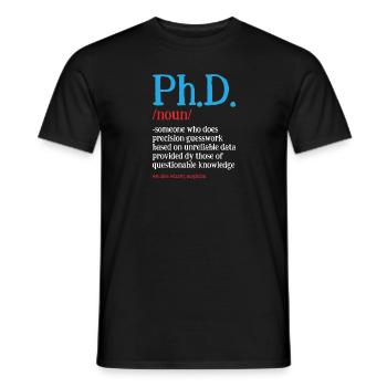 Phd Doctorate Degree Degree Saying - T-shirt homme - noir - Devant - AI Model Male 178 light (178cm)