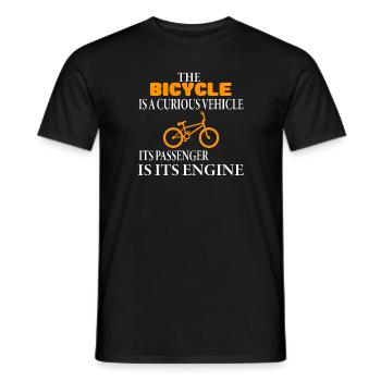 The bicycle is a curious vehicle its passenger is - Männer T-Shirt - Schwarz - Vorne - AI Model Male 178 light (178cm)