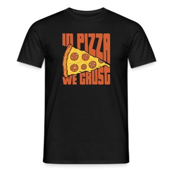 in pizza we crust Design for a pizza maker - Men's T-Shirt - black - Front - AI Model Male 178 light (178cm)
