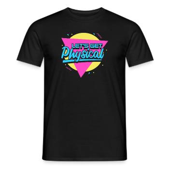 Lets Get Physical - Männer T-Shirt - Schwarz - Vorne - AI Model Male 178 light (178cm)
