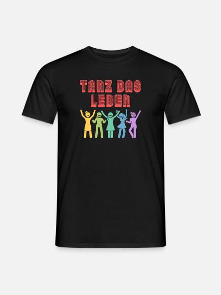 Tanz Das Leben Tanzen Tänzer Tänzerin Geschenk - Männer T-Shirt - Schwarz