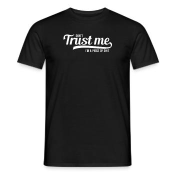 Dont Trust me i am a piece of shit (white) - Männer T-Shirt - Schwarz - Vorne - AI Model Male 178 light (178cm)