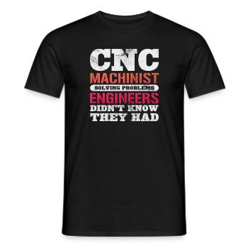 CNC Machinist Solving Problems Engineers Didn't - Men's T-Shirt - black - Front - AI Model Male 178 light (178cm)