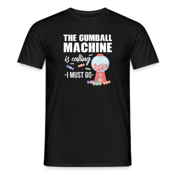 The gumball machine is calling I must go Design - Männer T-Shirt - Schwarz - Vorne - AI Model Male 178 light (178cm)