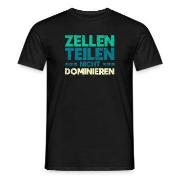Zellen Teilen, Nicht Dominieren - Männer T-Shirt - Schwarz - Vorne - AI Model Male 178 light (178cm)