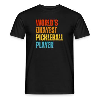 World s Okayest Pickleball Player - Men's T-Shirt - black - Front - AI Model Male 178 light (178cm)
