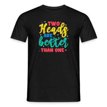 Two heads are better than one - Men's T-Shirt - black - Front - AI Model Male 178 light (178cm)
