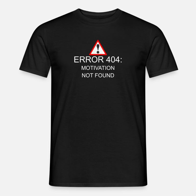 404 Error motivation - Men's T-shirt - black