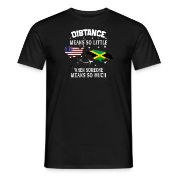 Distanz bedeutet so wenig, wenn jemand viel bedeutet - Männer T-Shirt - Schwarz - Vorne - AI Model Male 178 light (178cm)