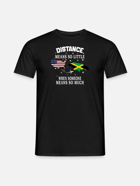 Distance Means So Little When Someone Means Much - Men's T-Shirt - black