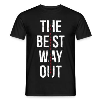 the best way out is always though - Men's T-Shirt - black - Front - AI Model Male 178 light (178cm)