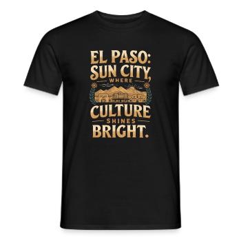 EL PASO SONNENSTADT, WO DIE KULTUR HELL ERSTRAHLT - Männer T-Shirt - Schwarz - Vorne - AI Model Male 178 light (178cm)
