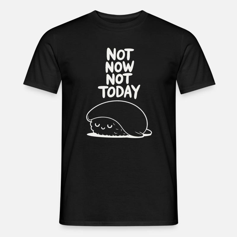 Not Now Not Today Sloth - Men's T-Shirt - black