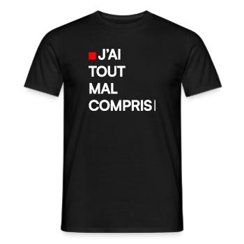 J’AI TOUT MAL COMPRIS | Humour autodérision - T-shirt homme - noir - Devant - AI Model Male 178 light (178cm)